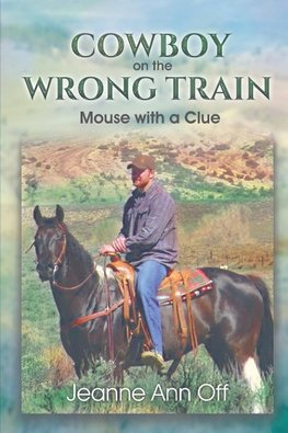 COWBOY on the WRONG TRAIN