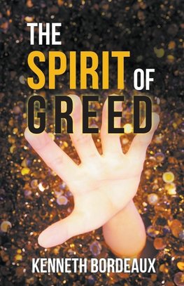 The Spirit of Greed