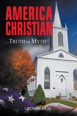 America Christian... Truth Or Myth?