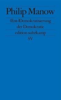 (Ent-)Demokratisierung der Demokratie