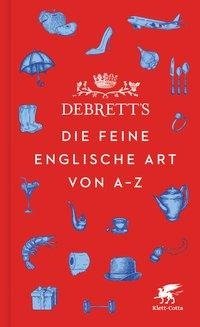 Debrett's. Die feine englische Art von A-Z