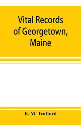 Vital records of Georgetown, Maine