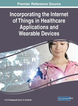 Incorporating the Internet of Things in Healthcare Applications and Wearable Devices