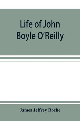 Life of John Boyle O'Reilly