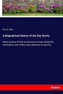 A Biographical History of the Eby Family