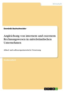 Angleichung von internem und externem Rechnungswesen in mittelständischen Unternehmen