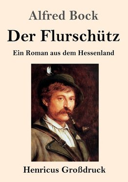 Der Flurschütz (Großdruck)