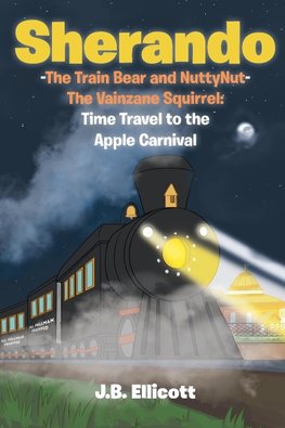 Sherando-The Train Bear and NuttyNut-The Vainzane Squirrel