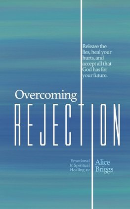 Overcoming Rejection