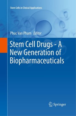 Stem Cell Drugs - A New Generation of Biopharmaceuticals