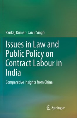 Issues in Law and Public Policy on Contract Labour in India