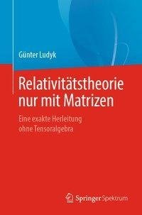 Relativitätstheorie nur mit Matrizen