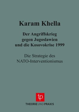 Der Angriffskrieg gegen Jugoslawien und die Kosovokrise 1999