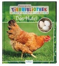 Meine große Tierbibliothek: Das Huhn