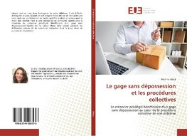 Le gage sans dépossession et les procédures collectives