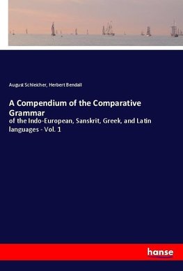 A Compendium of the Comparative Grammar