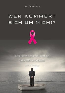 Wer kümmert sich um mich!?