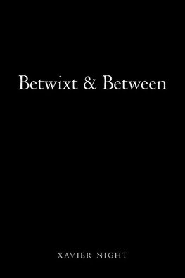 Betwixt & Between