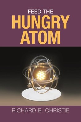 Feed the Hungry Atom