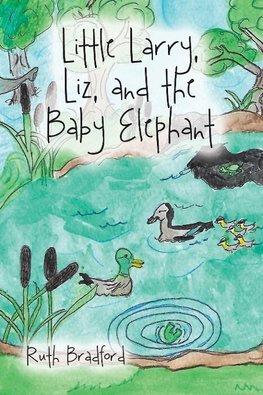 Little Larry, Liz, and  the Baby Elephant