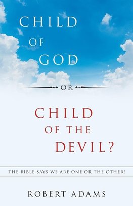 Child of God or Child of the Devil?