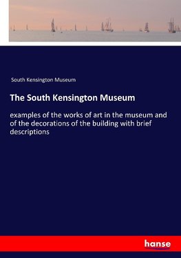 The South Kensington Museum