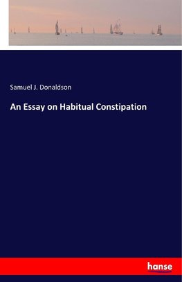 An Essay on Habitual Constipation