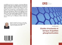 Etudes structurale et ionique d'apatites phosphosilicatées