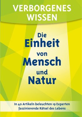 Verborgenes Wissen - Die Einheit von Mensch und Natur