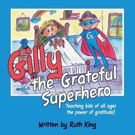 Gilly the Grateful Superhero