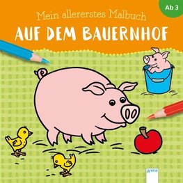 Mein allererstes Malbuch. Auf dem Bauernhof