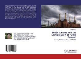 British Cinema and the Manipulation of Public Opinion