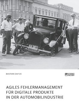 Agiles Fehlermanagement für digitale Produkte in der Automobilindustrie