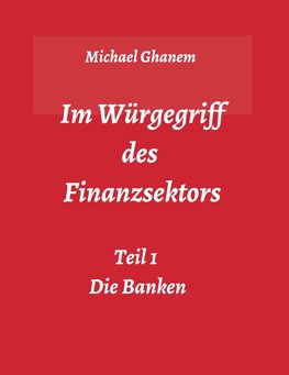 Im Würgegriff des  Finanzsektors