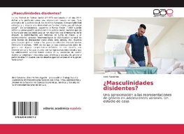 ¿Masculinidades disidentes?