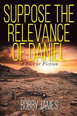 Suppose The Relevance Of Daniel