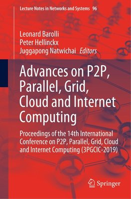 Advances on P2P, Parallel, Grid, Cloud and Internet Computing