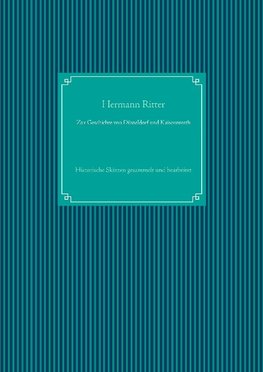 Zur Geschichte von Düsseldorf und Kaiserswerth