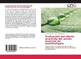 Evaluación del efecto acaricida del aceite esencial de acantholippia