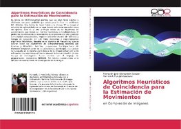 Algoritmos Heurísticos de Coincidencia para la Estimación de Movimientos