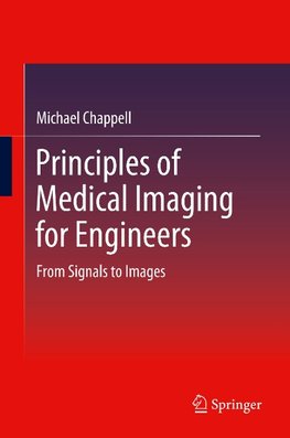 Principles of Medical Imaging for Engineers