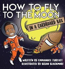 How to Fly to the Moon in a Cardboard Box