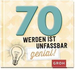 70 werden ist unfassbar genial!