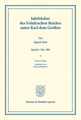 Jahrbücher des Fränkischen Reiches unter Karl dem Großen.