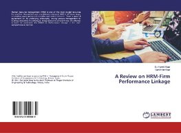 A Review on HRM-Firm Performance Linkage