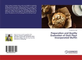 Preparation and Quality Evaluation of Oats Flour Incorporated Muffin