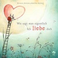 Wie sagt man eigentlich: Ich liebe dich (Mini-Ausgabe)