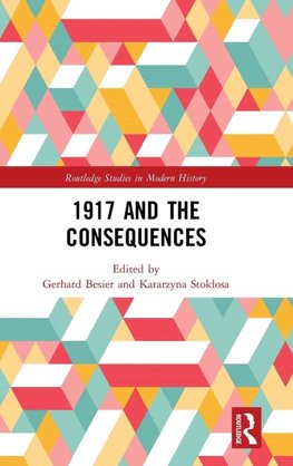 1917 and the Consequences