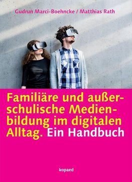 Außerschulische Medienbildung im digitalen Alltag