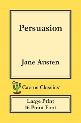 Persuasion (Cactus Classics Large Print)